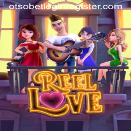Exploring the Vibrant World of ReelLove and Otsobet Login Registration